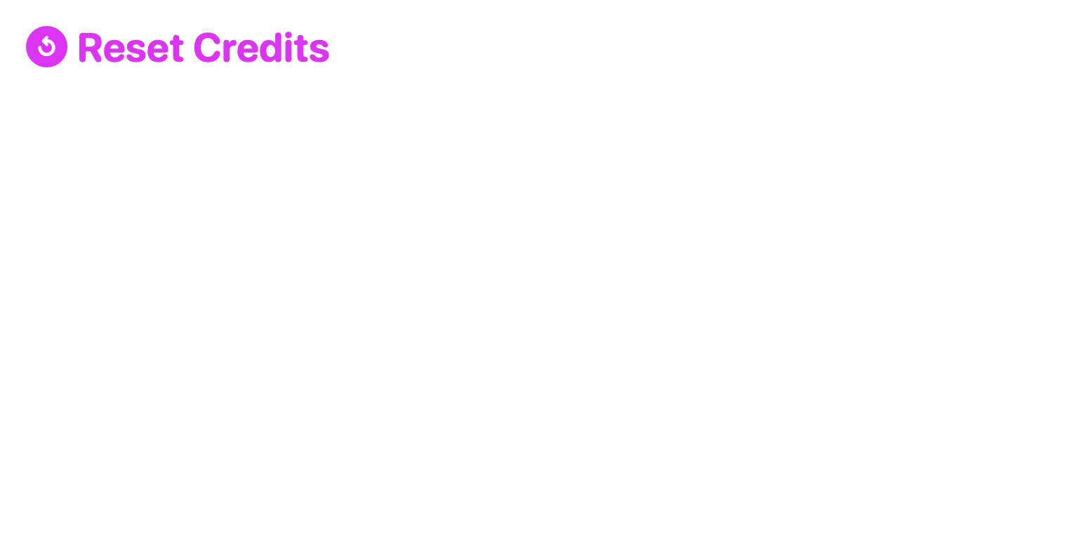 Reset Credits, Extra Large native widget presentation