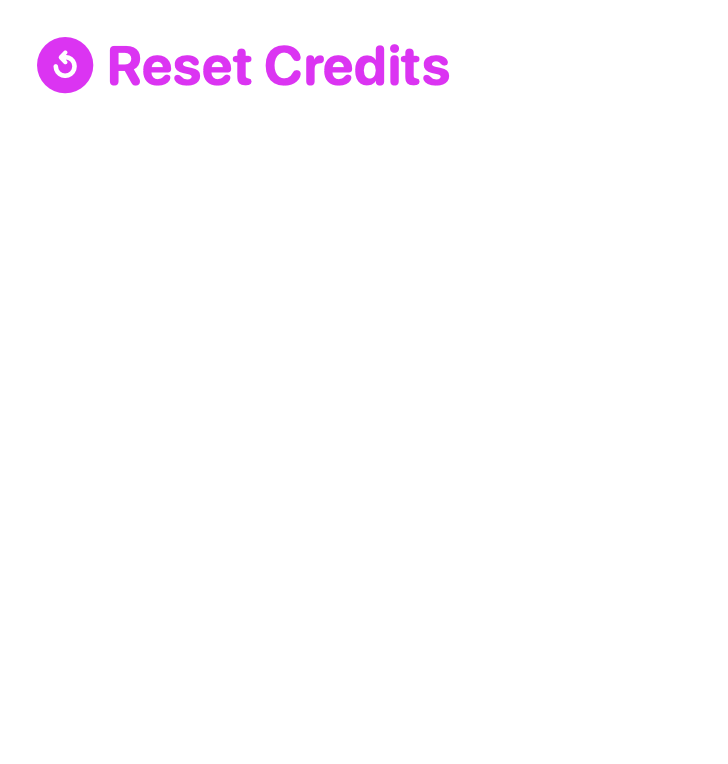 Reset Credits, Large native widget presentation