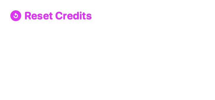 Reset Credits, Medium native widget presentation